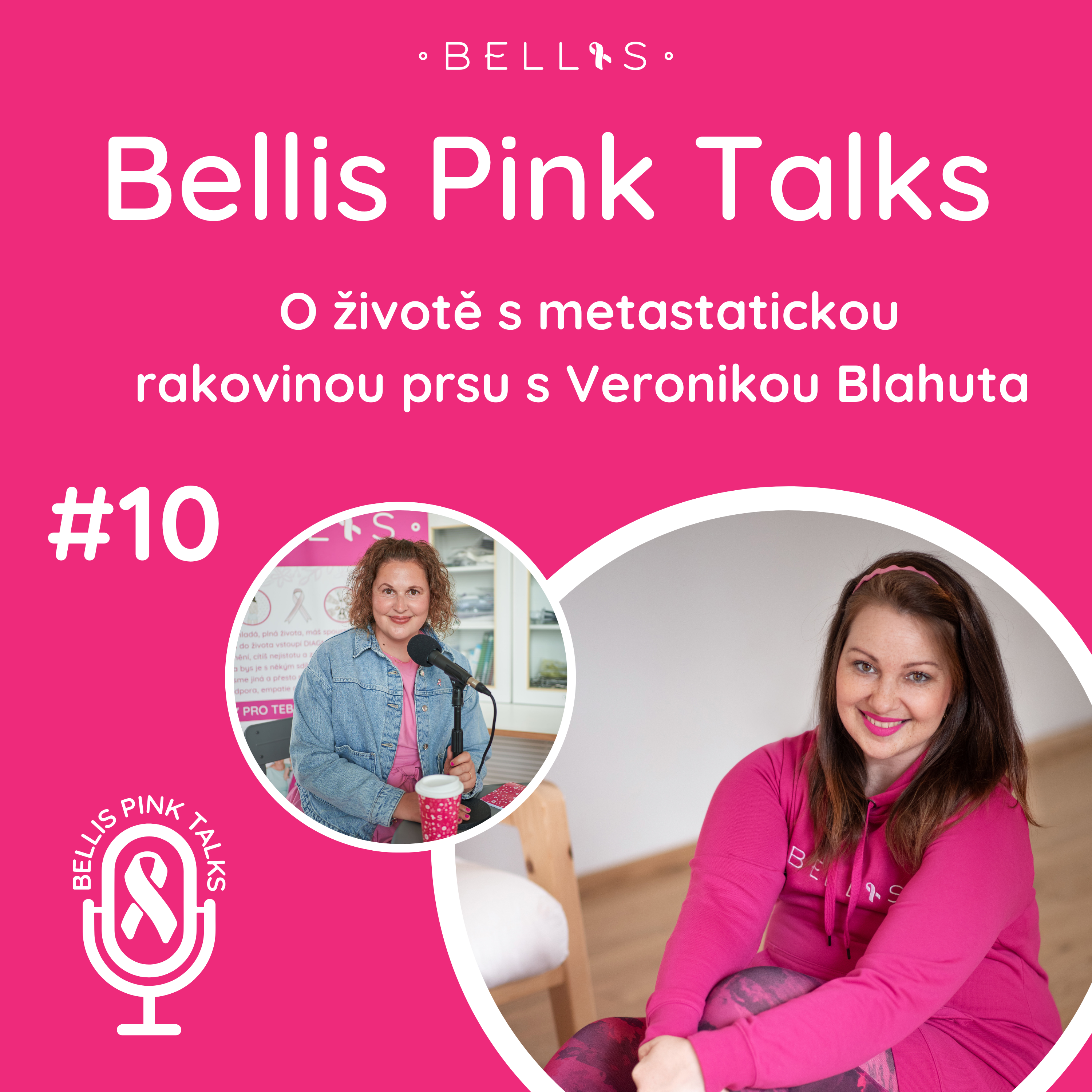 Nový díl podcastu Bellis Pink Talks – 10. díl – o životě s METASTATICKOU RAKOVINOU PRSU s maminkou samoživitelkou Veronikou Blahuta